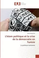 L''islam politique et la crise de la démocratie en tunisie - DARGOUTHY-J