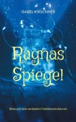 Ragnas Spiegel - Isabel Kirschner