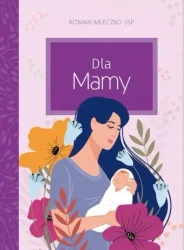 Dla Mamy - Roman Mleczko SSP
