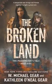 The Broken Land - Michael Gear W.