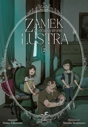 Zamek po drugiej stronie lustra. Tom 2 - Tsujimura Mizuki