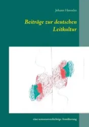 Beiträge zur deutschen Leitkultur - Henseler Johann