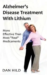 Alzheimer's Disease Treatment with Lithium - Mann Dieter