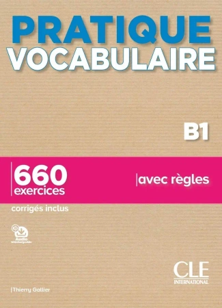 Pratique Vocabulaire B1 podręcznik + klucz - Thierry Gallier