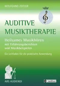 Auditive Musiktherapie - Zeitler Wolfgang