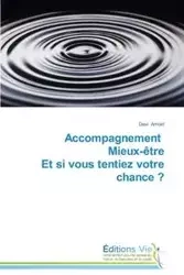 Accompagnement mieux-être et si vous tentiez votre chance ? - ARNOLD-D