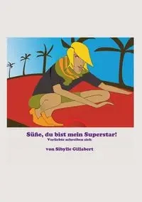 Du bist mein Superstar - Gillabert Sibylle