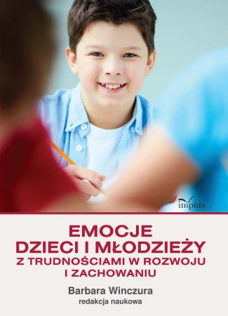 Pedagogika. Emocje dzieci i młodzieży... - praca zbiorowa