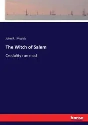 The Witch of Salem - John R. Musick