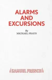 ALARMS AND EXCURSIONS - Michale Frayn