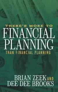 There's More to Financial Planning Than Financial Planning - Brian Zeek