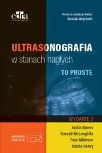 Ultrasonografia w stanach nagłych To proste - Bowra J., McLaughin R.E., Atkinson P.