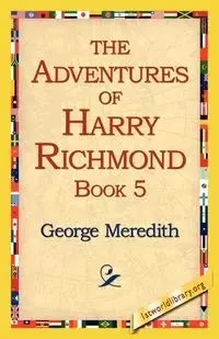 The Adventures of Harry Richmond, Book 5 - Meredith George