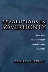 Revolutions in Sovereignty - Daniel Philpott