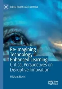Re-imagining Technology Enhanced Learning - Michael Flavin