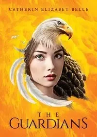 The Guardians - Belle Catherin Elizabet