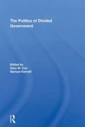 The Politics Of Divided Government - Gary Cox