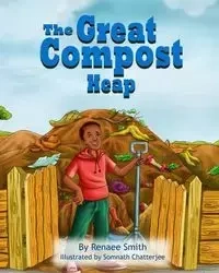 The Great Compost Heap - Smith Renaee