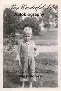 My Wonderful Life - Whitt Colonel Charles Dahnmon