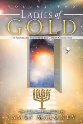 Volume Two Ladies of Gold - James Maloney
