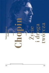 Chopin. Życie i droga twórcza - Tadeusz Andrzej Zieliński