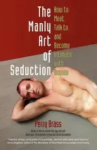 The Manly Art of Seduction - Perry Brass
