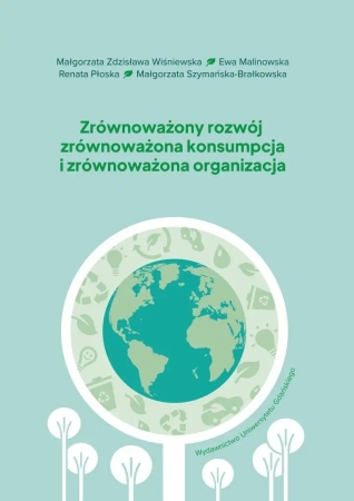 Zrównoważony rozwój, zrównoważona konsumpcja.. - praca zbiorowa