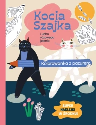 Kocia Szajka i ucho różowego jelenia. Kolorowanka - Agata Romaniuk, Malwina Hajduk