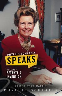 Phyllis Schlafly Speaks, Volume 4 - Phyllis Schlafly