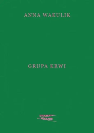 Grupa krwi - Anna Wakulik