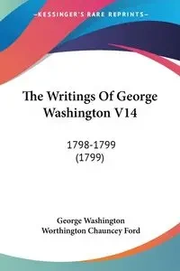The Writings Of George Washington V14 - George Washington