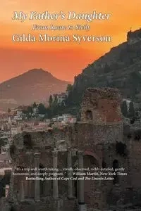 My Father's Daughter - Gilda Morina Syverson