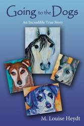 Going to the Dogs - Louise Heydt M.