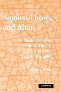 Against Throne and Altar - Paul Rahe