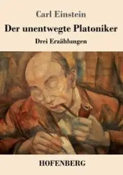 Der unentwegte Platoniker - Carl Einstein