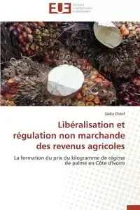 Libéralisation et régulation non marchande des revenus agricoles - CHERIF-S