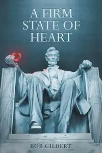 A Firm State of Heart - Gilbert Bob