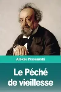 Le Péché de vieillesse - Pissemski Alexeï