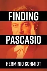Finding Pascasio - Schmidt Herminio