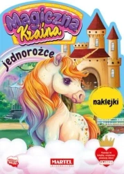 Magiczna kraina. Jednorożce z naklejkami - praca zbiorowa