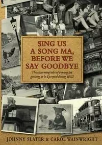 Sing Us A Song Ma, Before We Say Goodbye - Carol Wainwright