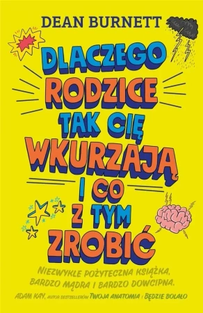 Dlaczego rodzice tak cię wkurzają i co z tym.. - Dean Burnett