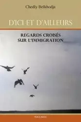 D'ici et d'ailleurs - Belkhodja Chedly