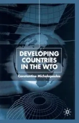 Developing Countries in the WTO - Michalopoulos C.