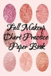 Fall Makeup Chart Practice Paper Book - Beautiful Blush