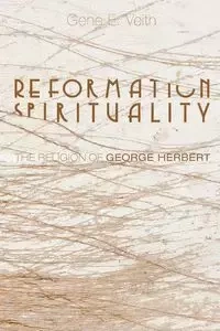 Reformation Spirituality - Veith Gene E.