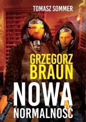 Nowa Normalność - Grzegorz Braun