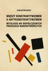 Między konstruktywizmem a antykonstruktywizmem - Andrzej Wierzbicki