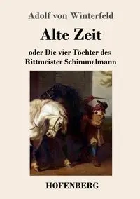 Alte Zeit - von Winterfeld Adolf