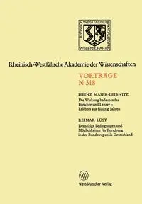 Die Wirkung Bedeutender Forscher Und Lehrer Erlebtes Aus Funfzig Jahren - Maier-Leibnitz Heinz